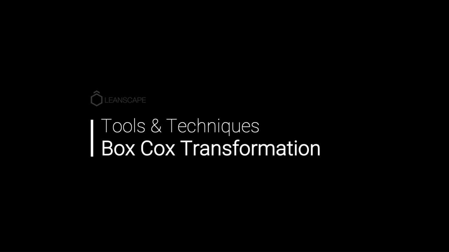 The BoxCox Transformation What It Is and How to Use It LeanScape