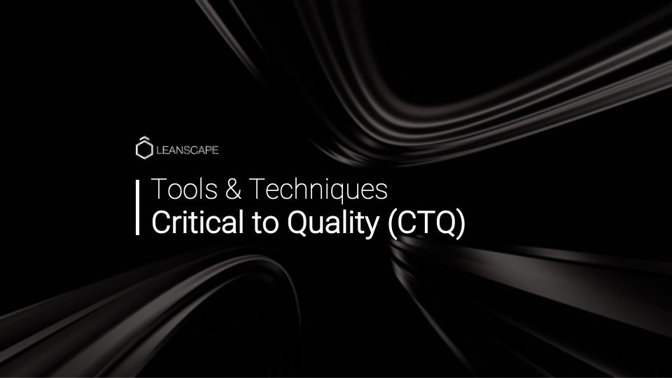 Critical To Quality Tool