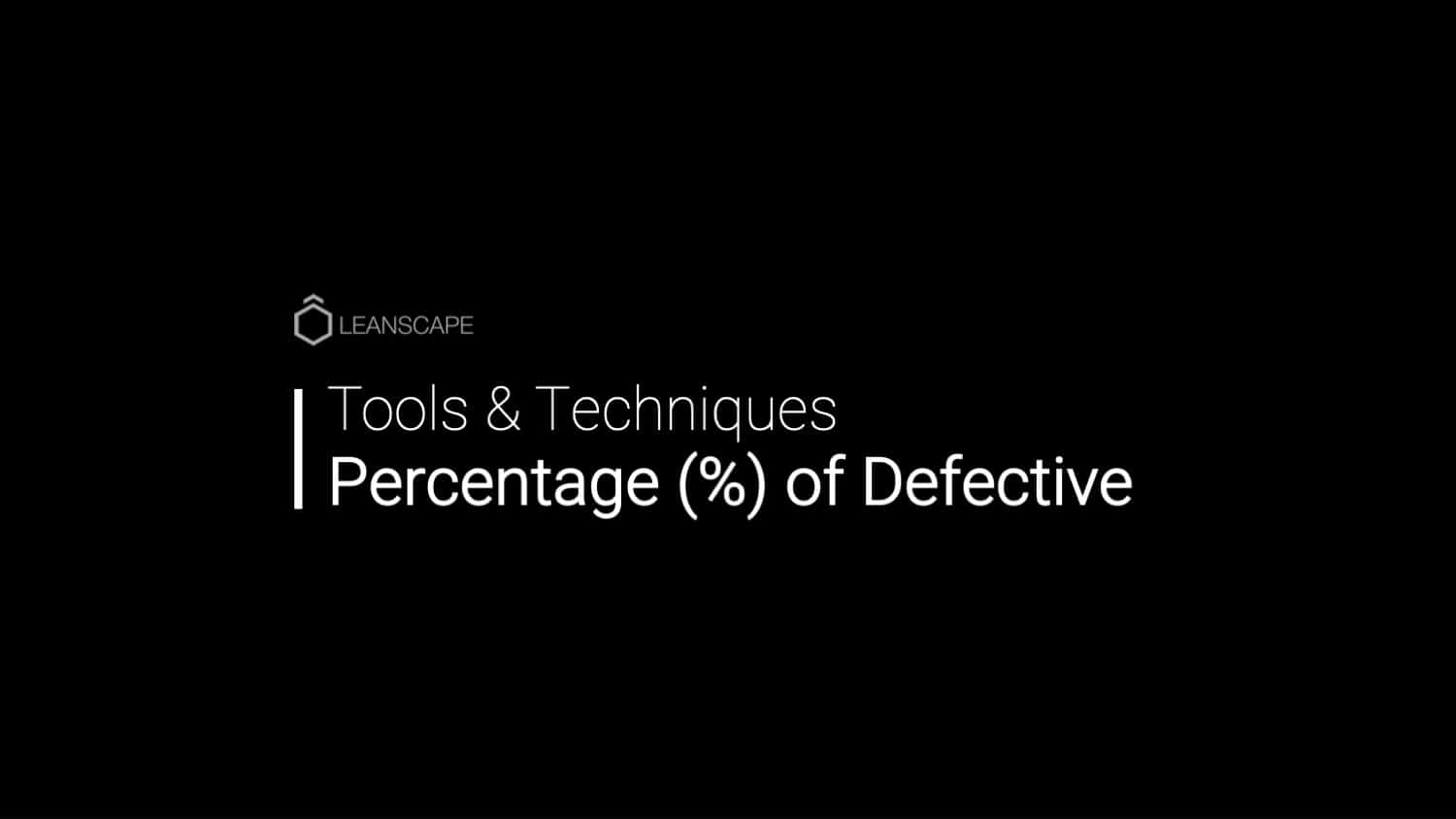 Percentage Defective within Lean Six Sigma 3