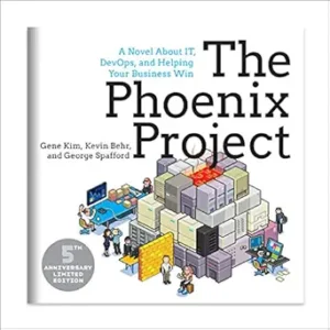 The Phoenix Project: A Novel About IT, DevOps, and Helping Your Business Win